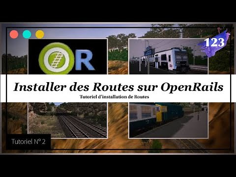 Installer des Routes sur Openrails (TUTO) #123