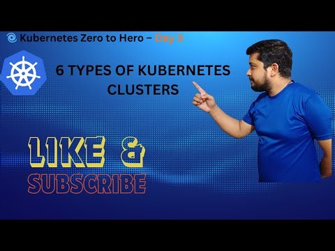 Day 3 | 6 Types of Kubernetes Cluster Setup | Which One Should You Use?