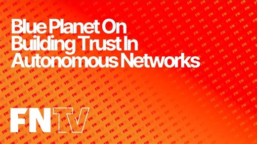 Blue Planet On Building Trust In Autonomous Networks | Mark Hadley