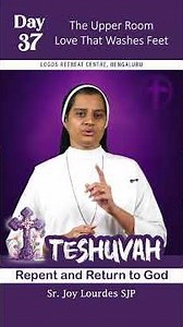 Day 37 | Teshuvah | Repent and Return to God | The Upper Room – Love That Washes Feet