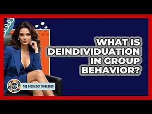 What Is Deindividuation In Group Behavior? - The Sociology Workshop