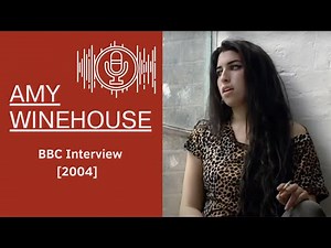 Amy Winehouse - BBC Interview [2004]