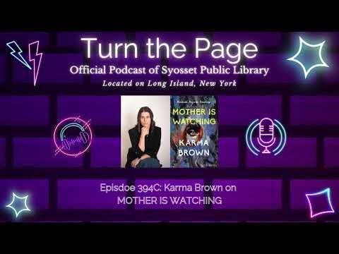 Turn the Page Podcast - Episdoe 394C: Karma Brown on MOTHER IS WATCHING