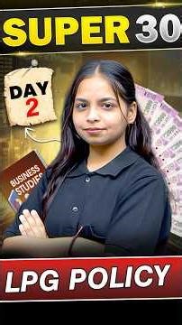 LPG Reforms Explained | Super 30 BST Day 2 #nios #lpg