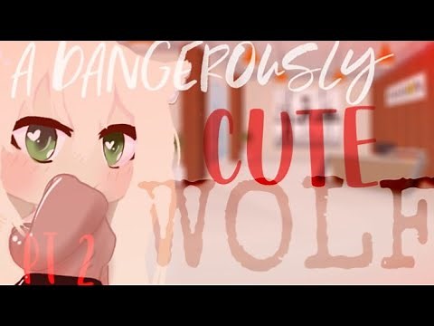 A Dangerously Cute Wolf Pt 2- (GLMM) (Gacha Life Mini Movie) 35k Sub Special