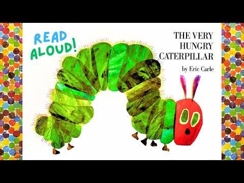 "The Very Hungry Caterpillar" by Eric Carle | Children's Book Read Aloud