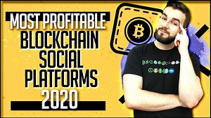 The Most Profitable Blockchain Social Platforms 2020
