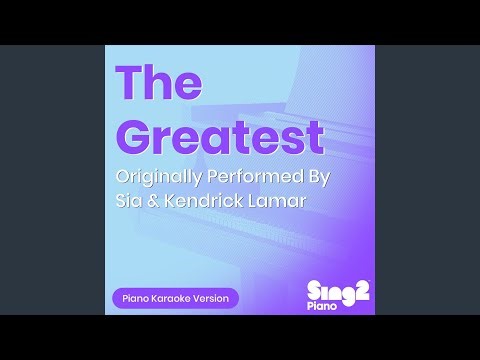The Greatest (No Rap) [Originally Performed By Sia & Kendrick Lamar]