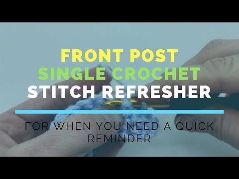 Front Post Single Crochet (FPSC) Super Fast Stitch Refresher Tutorial
