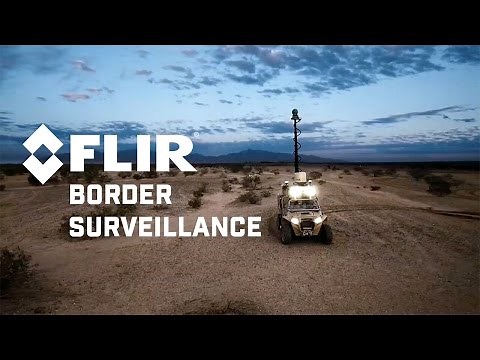 FLIR For Your Mission: Border Surveillance