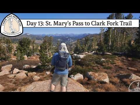 DON'T HIKE THIS TRAIL! Rediscovering the Tahoe-Yosemite Trail (Day 13): Saint Mary's to Clark Fork