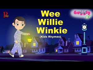 Wee Willie Winkie | Nursery Rhyme | Kids Rhymes | Toddler Songs | Children Songs
