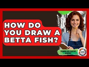 How Do You Draw A Betta Fish? - Drawing and Painting Academy