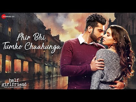 Phir Bhi Tumko Chaahunga 💖 Arijit Singh | Arjun K & Shraddha K | Romantic Song | Bollywood Hits