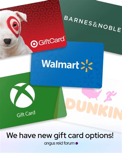 18 reactions | New reward options just dropped!  You can now redeem your points for Target, Barnes & Noble, CVS Pharmacy, Dunkin’ Donuts, Walmart, Xbox, and many more - plus all your past favorites like VISA, Amazon, and Starbucks. ☕️ Take surveys. Earn points. Choose your favorite rewards. | Angus Reid Forum USA | Facebook