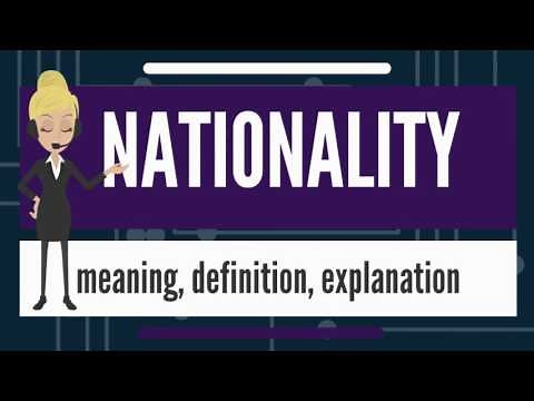 What is NATIONALITY? What does NATIONALITY mean? NATIONALITY meaning, definition & explanation
