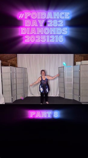 Pt8 Poi Dance Day 282 Diamonds 20251216 #poi #PoiSpinning #PoiDance #FlowArts #PoiTutorial