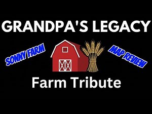 A Grandpa's Legacy "Sonny Farm" Map Review