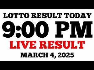 Lotto Result Today 9PM Draw March 4, 2025 PCSO LIVE Result