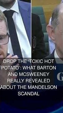 Drop the toxic hot potato: what Barton and McSweeney really revealed about the Mandelson scandal