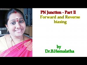 PN Junction -Part II Forward and Reverse Biasing