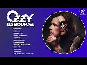 Best Songs Of Ozzy Osbourne - Ozzy Osbourne Greatest Hits 2022