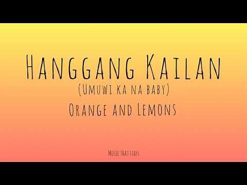 Hanggang Kailan (Umuwi Ka na Baby) Lyrics | Orange and Lemons