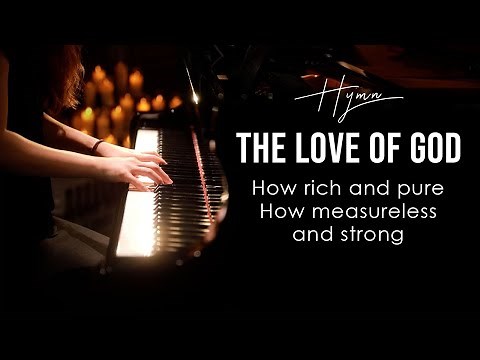 The Love of God (Hymn) Piano Praise by Sangah Noona with Lyrics