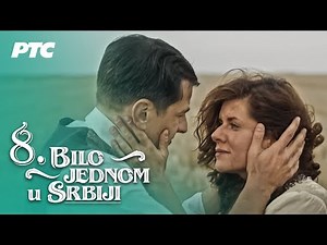 Bilo jednom u Srbiji | Epizoda 8 (domaća serija)