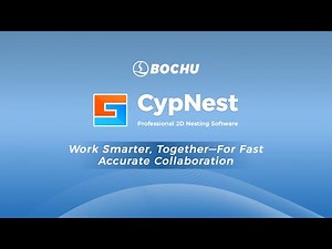 BOCHU CypNest Work Smarter, Together—For Fast, Accurate Collaboration