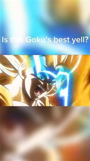 Is this Goku‘s best yell?￼￼