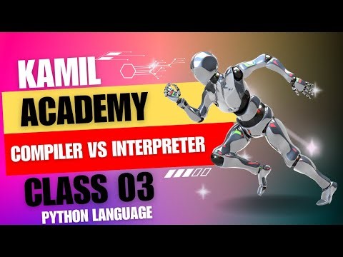 What is a compiler ? Difference between compiler VS Interpreter (Class 03)