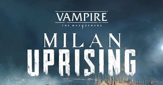 Vampire: The Masquerade – Milan Uprising