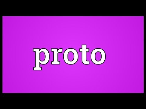 Proto Meaning