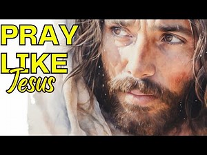 Learn to Pray Like JESUS: A Beginner's Guide to Prayer 🙏