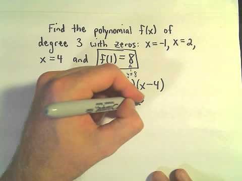 Finding the Formula for a Polynomial Given: Zeros/Roots, Degree, and One Point - Example 1