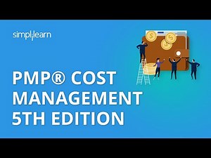 PMP® Cost Management 5th Edition | PMP® Training Videos | Project Cost Management | Simplilearn