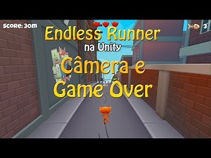 Camera e Game Over | Endless Runner na Unity (E08)