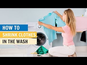 Shrinking Clothes in the Wash: Step-by-Step Guide to Safely Shrink Your Clothing - Laundry Tips