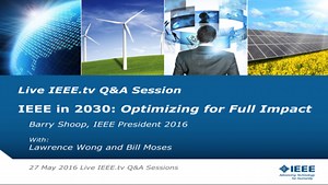 The IEEE in 2030 Q&A with Barry Shoop