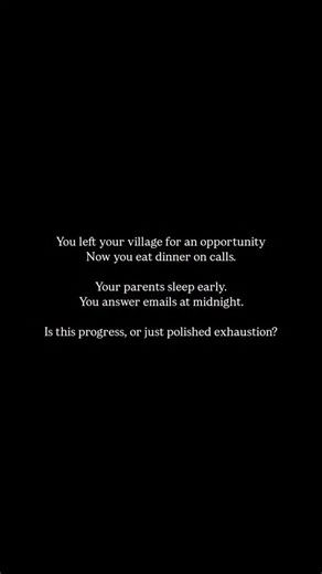 The Silent king on Instagram: "You left your village for an opportunity Now you eat dinner on calls. Your parents sleep early. You answer emails at midnight. Is this progress, or just polished exhaustion?"