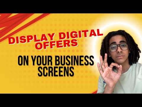 How to Display Digital Offers and Coupons on Your Business Screens