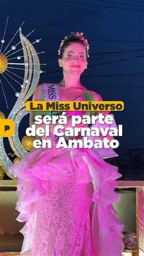 Ambato se prepara para recibir a Miss Universo, Fátima Bosch, durante el feriado de Carnaval. La reina de belleza participará en la tradicional Fiesta de la Fruta y de las Flores. @cnt.ec | La Posta