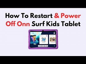 How To Restart & Power Off Onn Surf Kids Tablet