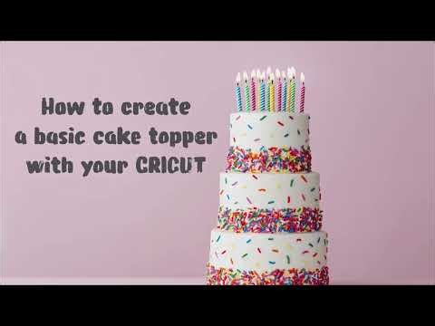 How to create a basic Cake Topper in CRICUT