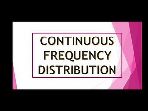 Continuous frequency distribution