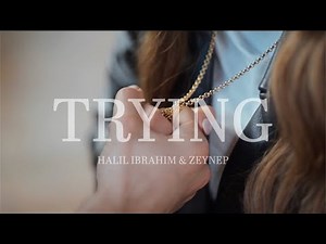 TRYING | Halil Ibrahim & Zeynep (Hudutsuz Sevda) + english subtitles