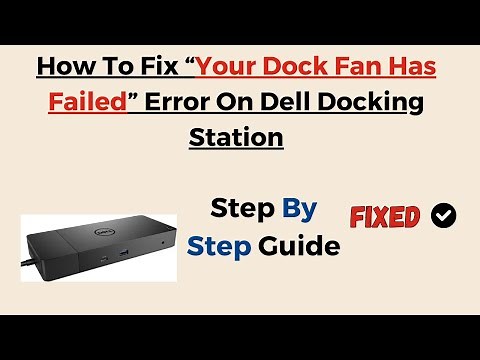 How To Fix “Your Dock Fan Has Failed” Error On Dell Docking Station