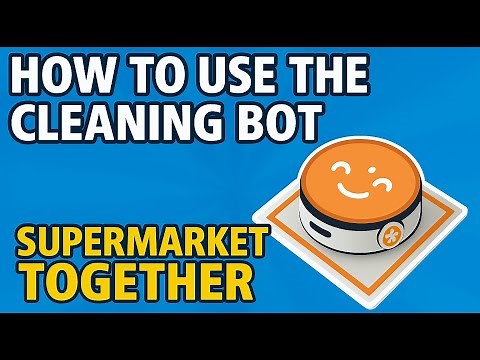 How to put a Cleaner Robot in Your Store | Supermarket Together