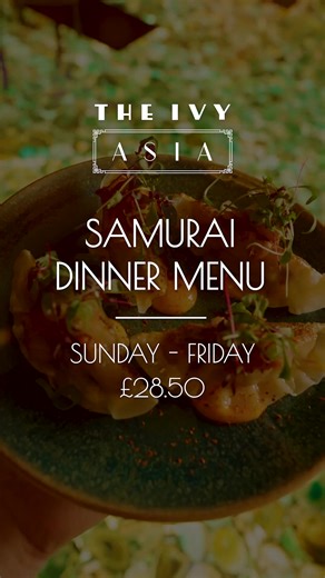Ignite your evenings with our Samurai Dinner Menu and delight in two courses for £28.50, Sunday to Friday. | The Ivy Asia